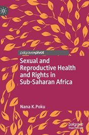 Sexual and Reproductive Health and Rights in Sub-Saharan Africa (Global Research in Gender, Sexuality and Health) (Original PDF)