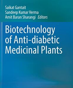 Biotechnology of Anti-diabetic Medicinal Plants (Original PDF from Publisher)