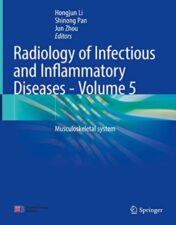 Radiology of Infectious and Inflammatory Diseases - Volume 5: Musculoskeletal system (Radiology of Infectious and Inflammatory Diseases, 5) 2022 Original PDF