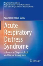 Acute Respiratory Distress Syndrome: Advances in Diagnostic Tools and Disease Management (Respiratory Disease Series: Diagnostic Tools and Disease Managements) 2022 Original PDF