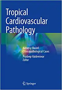 Tropical Cardiovascular Pathology: Autopsy-Based Clinicopathological Cases (EPUB)