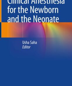 Clinical Anesthesia for the Newborn and the Neonate (Original PDF from Publisher)
