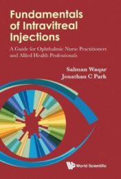 Fundamentals of Intravitreal Injections: A Guide for Ophthalmic Nurse Practitioners and Allied Health Professionals (PDF)