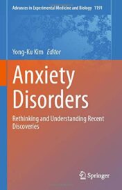 Anxiety Disorders: Rethinking and Understanding Recent Discoveries (Advances in Experimental Medicine and Biology) (Original PDF)