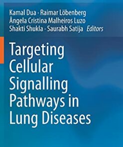 Targeting Cellular Signalling Pathways in Lung Diseases (Original PDF from Publisher)