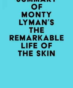 Summary of Monty Lyman’s The Remarkable Life of the Skin (EPUB)