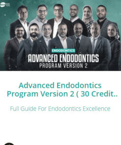 Advanced Endodontics Program Version 2 ( 30 Credit Hours )