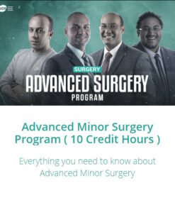Advanced Minor Surgery Program ( 10 Credit Hours )