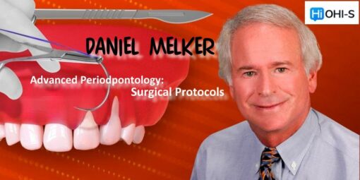 Advanced Periodontology: Surgical Protocols - Daniel Melker