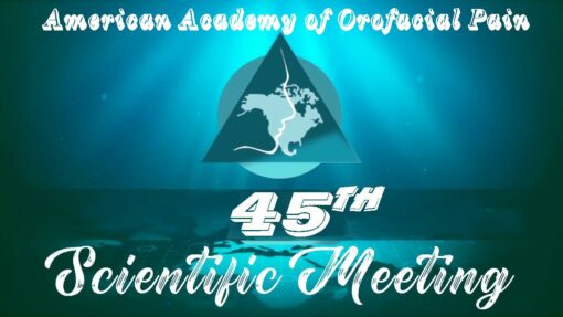 AAOP 2021 - American Academy of Orofacial Pain 45th Scientific Meeting