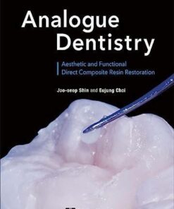 Analogue Dentistry – Aesthetic and Functional Direct Composite Resin Restoration 2023