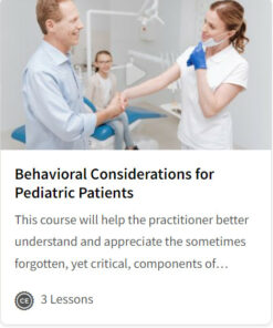 Behavioral Considerations for Pediatric Patients