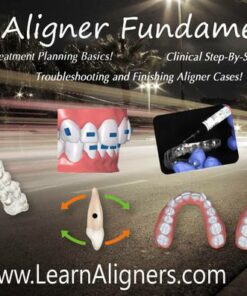 Clear Aligner Fundamentals New Volume 2! - Learn Diagnosis & Treatment Planning Skills and Clinical Techniques for Clear Aligner Therapy!