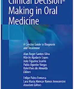 Clinical Decision-Making in Oral Medicine: A Concise Guide to Diagnosis and Treatment PDF
