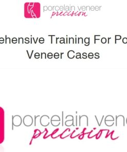 Porcelain Veneer Precision, Comprehensive Training for Porcelain Veneer Cases