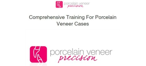 Porcelain Veneer Precision, Comprehensive Training for Porcelain Veneer Cases