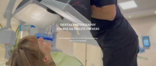 DENTAL PHOTOGRAPHY COURSE for FIXLITE OWNERS