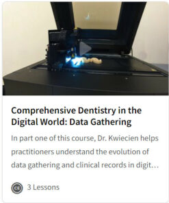 Comprehensive Dentistry in the Digital World: Data Gathering