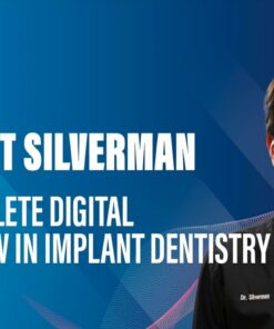 DentalLeaders The Complete Digital Workflow in Implant Dentistry - Bart Silverman