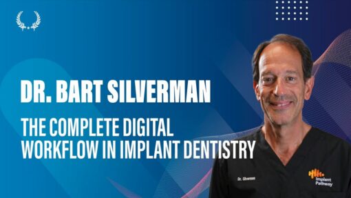 DentalLeaders The Complete Digital Workflow in Implant Dentistry - Bart Silverman