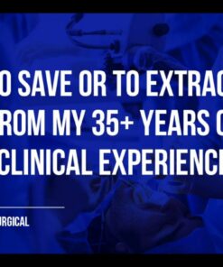 DentalLeaders To Save or to Extract from my More than 35 Years of Clinical Experience