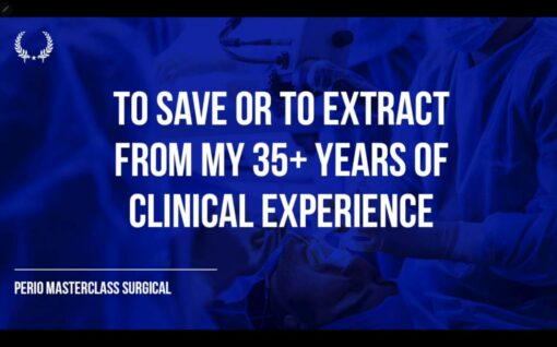 DentalLeaders To Save or to Extract from my More than 35 Years of Clinical Experience