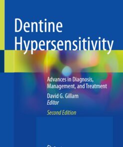 Dentine Hypersensitivity: Advances in Diagnosis, Management, and Treatment 2nd Edition PDF 