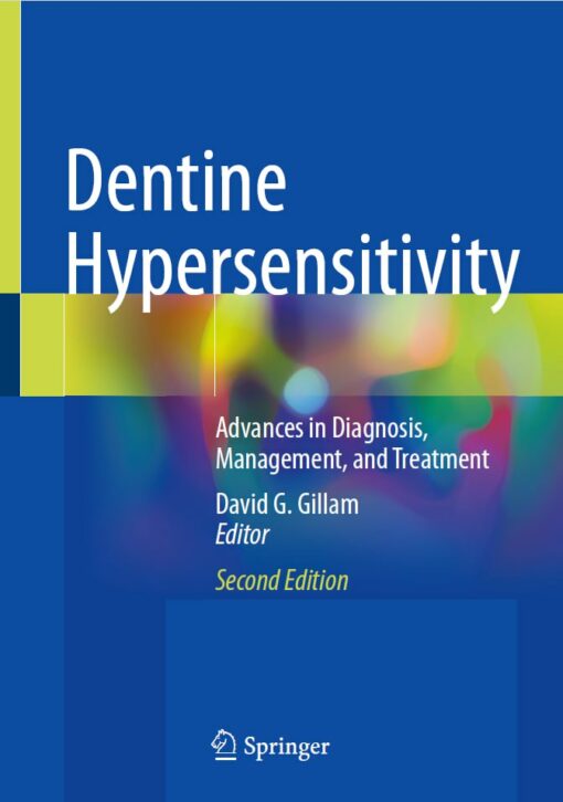 Dentine Hypersensitivity: Advances in Diagnosis, Management, and Treatment 2nd Edition PDF 