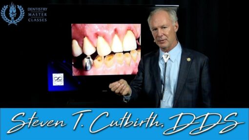 2023 Dentistry Master Class - Steven T. Cutbirth
