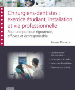 Chirurgiens-dentistes: exercice étudiant, installation et vie professionnelle – Pour une pratique rigoureuse, efficace et écoresponsable (True PDF from Publisher)
