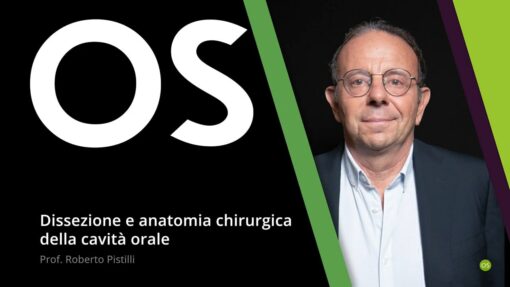 Dissezione e Anatomia Chirurgica della Cavità Orale - Roberto Pistilli (Italiano)