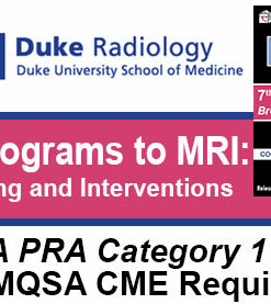Duke Radiology: 7th Mammograms to MRI: Breast Imaging and Interventions