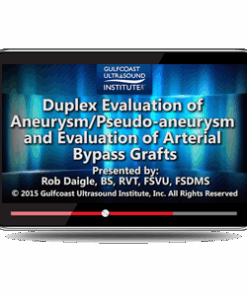 Duplex Evaluation of Aneurysm/Pseudo-aneurysms and Evaluation of Arterial Bypass Grafts