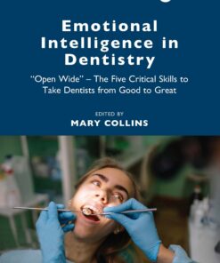 Emotional Intelligence in Dentistry: “Open Wide” - The Five Critical Skills to Take Dentists from Good to Great 1st Edition PDF 