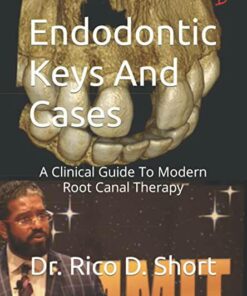2022 Endodontic Keys And Cases: A Clinical Guide To Modern Root Canal Therapy PDF 
