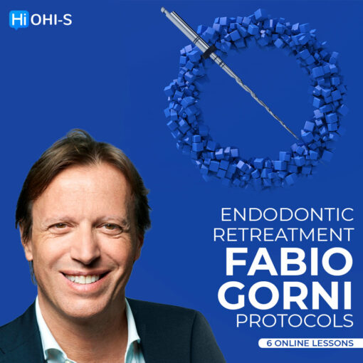 OHI-S Endodontic Retreatment, Fabio Gorni Protocols - Fabio Gorni