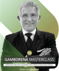 Gamborena Masterclass: Immediate implant placement into fresh extraction socket