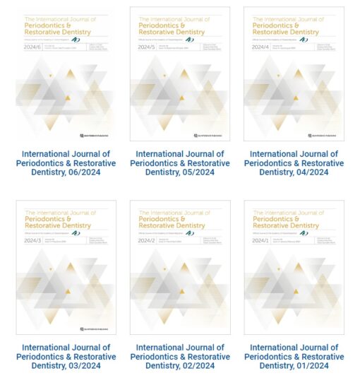 International Journal of Periodontics & Restorative Dentistry 2024 Full Archives (True {PDF)