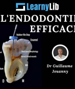 LearnyLib L'Endodontie Efficace - Guillaume Jouanny (Francais)