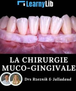 LearnyLib La Chirurgie Muco-Gingivale - Rzeznik & Jalladaud