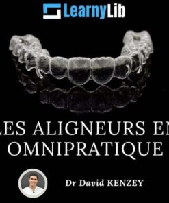 LearnyLib Les Aligneurs en Omnipratique - David Kenzey