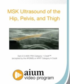 MSK Ultrasound of the Hip, Pelvis, and Thigh