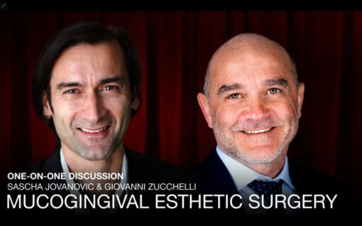 Mucogingival Esthetic Surgery  One-on-One Discussion - Sascha Jovanovic & Giovanni Zucchelli