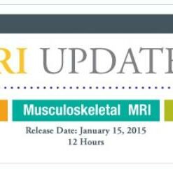 Musculoskeletal MRI Updates 2015 A CME Teaching Activity - A Video CME Teaching Activity