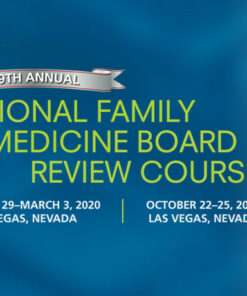 NATIONAL FAMILY MEDICINE BOARD REVIEW COURSE 2020 (Copy)