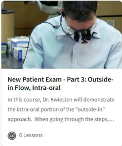 New Patient Exam - Part 3: Outside-in Flow, Intra-oral
