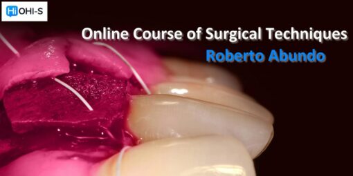OHI-S Online Course of Surgical Techniques - Roberto Abundo