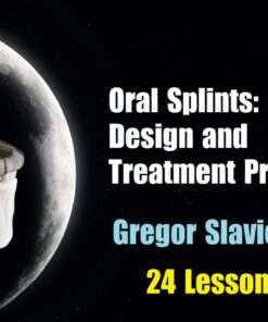 OHI-S Oral Splints: Diagnosis, Design and Treatment Protocols - Gregor Slavicek