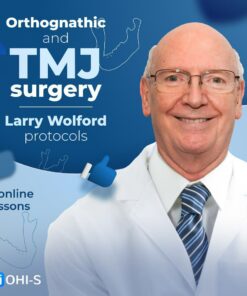 OHI-S - Orthognathic and TMJ surgery. Larry Wolford protocols