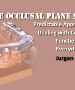 OHI-S The Occlusal Plane System - Jurgen Wahlmann predictable approach when dealing with complex and functional cases in everyday practice